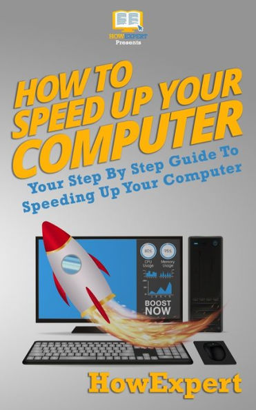 How To Speed Up Your Computer: Step By Guide Speeding Computer