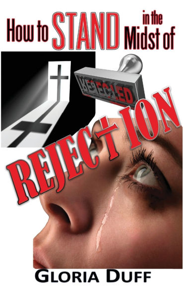 How to Stand in the Midst of Rejection