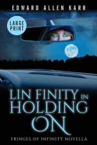 Title: Lin Finity In Holding On, Author: Edward Allen Karr