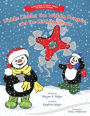 The Adventures of Piddle Diddle, The Widdle Penguin: Piddle Diddle, the Widdle Penguin, and the Birthday Drone