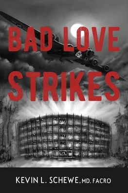 Bad Love Strikes: The Bad Love Series Book 1