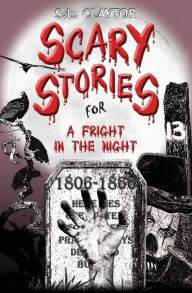 Title: Scary Stories for a Fright in the Night, Author: S. L. Claytor