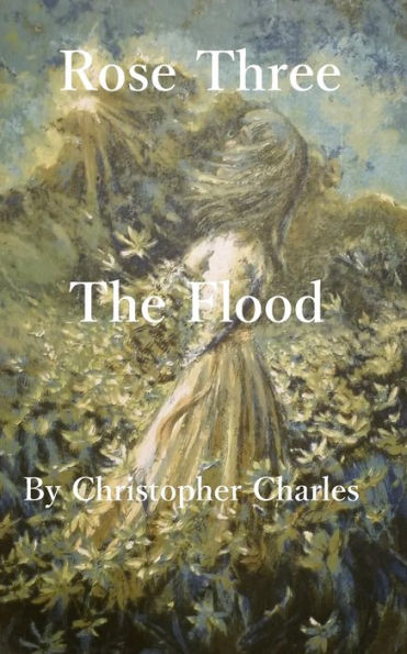 Rose Three: The Flood