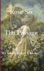 Rose Six: The Passage