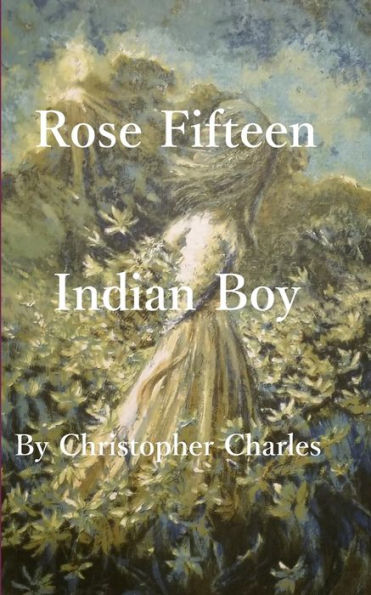 Rose Fifteen: Indian Boy