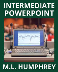 Title: Intermediate PowerPoint, Author: M L Humphrey
