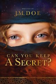 Title: Can You Keep A Secret?, Author: J.M. Doe