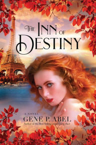 Title: The Inn of Destiny, Author: Gene P. Abel