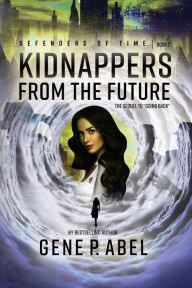 Title: Kidnappers from the Future, Author: Gene P. Abel