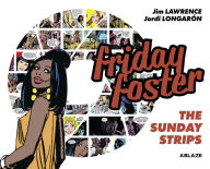 Title: Friday Foster: The Sunday Strips, Author: Jim Lawrence