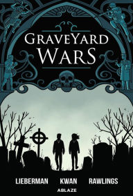 Title: Graveyard Wars Vol 1, Author: A J Lieberman