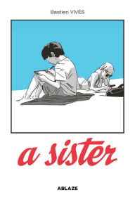 Title: A Sister, Author: Bastien Vivès Vivès