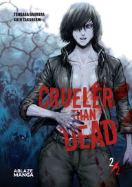 Free ebooks mobi format download Crueler Than Dead Vol 2 English version 9781950912551 by Tsukasa Saimura, Kozo Takahashi 