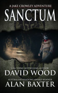 Title: Sanctum: A Jake Crowley Adventure, Author: David Wood