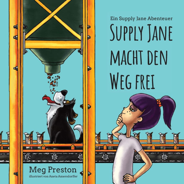 Supply Jane macht den Weg frei: Ein Lieferketten- und Logistikabenteuer fï¿½r Kinder
