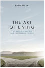 The Art of Living: The Cardinal Virtues and the Freedom to Love