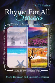 Title: Rhyme for All Seasons: Many Holidays and Special Occasions, Author: C.B. Skelton