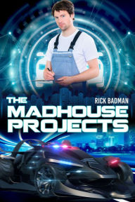 Title: The Madhouse Projects, Author: Rick Badman