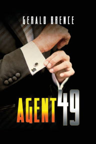 Title: Agent 49, Author: Gerald Brence