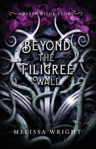 Title: Beyond the Filigree Wall, Author: Melissa Wright