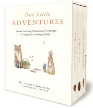 Download google books forum Our Little Adventures: Stories Featuring Foundational Language Concepts for Growing Minds 9781950968015 English version by Tabitha Paige, Paige Tate & Co. (Produced by)