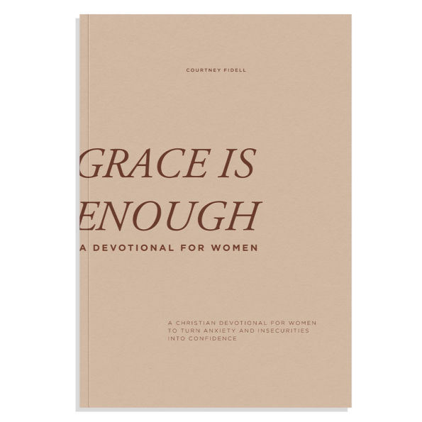 Grace Is Enough: A 30-Day Christian Devotional to Help Women Turn Anxiety and Insecurity into Confidence