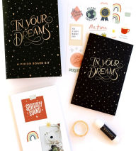 Title: In Your Dreams: A Vision Board Kit to Visualize Your Ambitions and Plan Your Goals