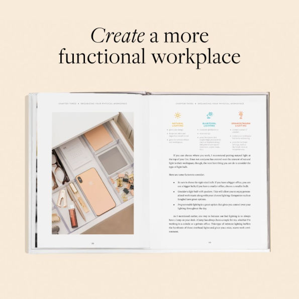 Beautifully Organized at Work: Bring Order and Joy to Your Work Life So You Can Stay Calm, Relieve Stress, Get More Done Each Day