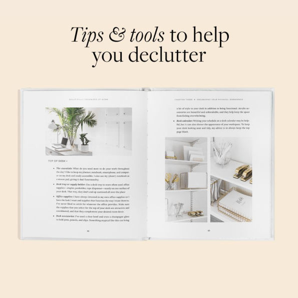 Beautifully Organized at Work: Bring Order and Joy to Your Work Life So You Can Stay Calm, Relieve Stress, Get More Done Each Day