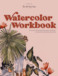 English books free download mp3 Watercolor Workbook: 30-Minute Beginner Botanical Projects on Premium Watercolor Paper English version