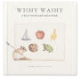 Wishy Washy: A Board Book of First Words and Colors for Growing Minds