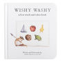 Wishy Washy: A Board Book of First Words and Colors for Growing Minds