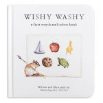 Alternative view 1 of Wishy Washy: A Board Book of First Words and Colors for Growing Minds