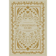 Title: Grandma's Story: A Memory and Keepsake Journal for My Family, Author: Korie Herold