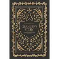 Title: Grandpa's Story: A Memory and Keepsake Journal for My Family