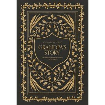 Grandpa's Story: A Memory and Keepsake Journal for My Family