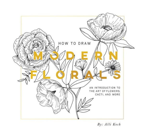 Barnes and Noble How To Draw Modern Florals (Mini): A Pocket-Sized