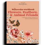 Download english books for free pdf Watercolor Workbook: Flowers, Feathers, and Animal Friends: 25 Beginner-Friendly Projects on Premium Watercolor Paper by Sarah Simon, Paige Tate & Co., Sarah Simon, Paige Tate & Co. 9781950968893 ePub CHM (English Edition)