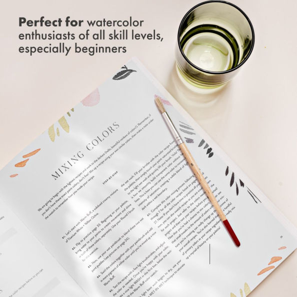 Watercolor Workbook: Flowers, Feathers, and Animal Friends: 25 Beginner-Friendly Projects on Premium Watercolor Paper