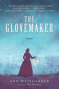 Title: The Glovemaker: A Novel, Author: Ann Weisgarber