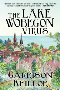Title: The Lake Wobegon Virus, Author: Garrison Keillor