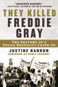 Download book pdfs free They Killed Freddie Gray: The Anatomy of a Police Brutality Cover-Up 9781950994250 ePub (English literature)