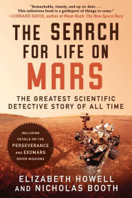 Title: The Search for Life on Mars: The Greatest Scientific Detective Story of All Time, Author: Elizabeth Howell