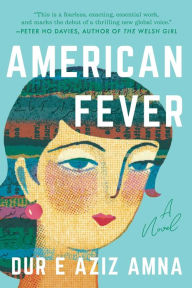 Free new release books download American Fever: A Novel  9781950994496 by Dur e Aziz Amna, Dur e Aziz Amna English version