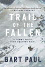 Trail of the Fallen (Tommy Smith High Country Noir #4)