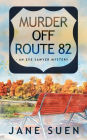 Murder off Route 82: An Eve Sawyer Mystery