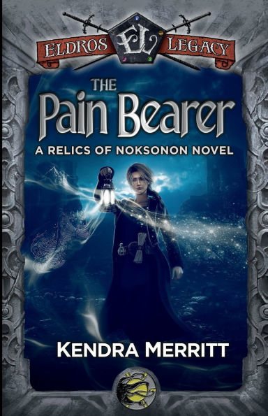 The Pain Bearer: An Eldros Legacy Novel