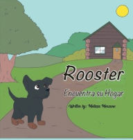 Title: Rooster Encuentra su Hogar, Author: Melissa Menzone