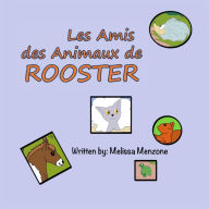 Title: Les Amis des Animaux de Rooster, Author: Melissa Menzone