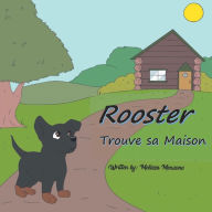 Title: Rooster Trouve sa Maison, Author: Melissa Menzone